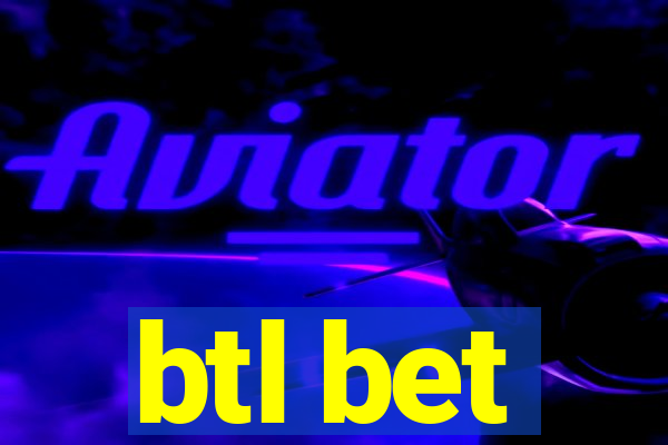 btl bet