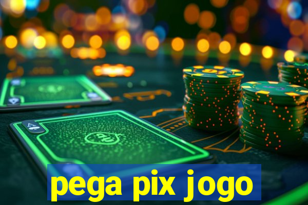 pega pix jogo