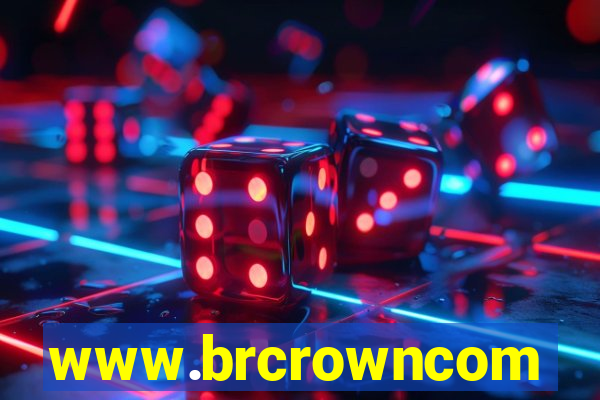 www.brcrowncom