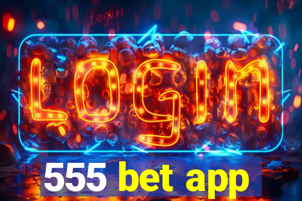 555 bet app