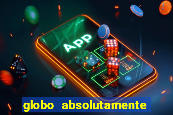 globo absolutamente sobretudo 2019