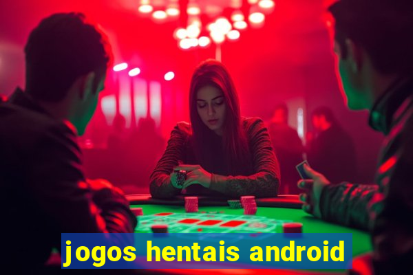 jogos hentais android