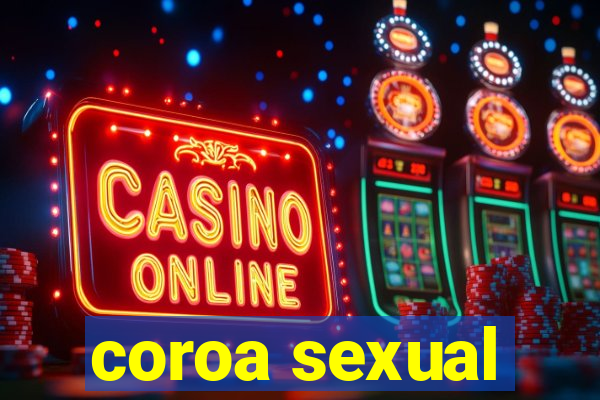 coroa sexual