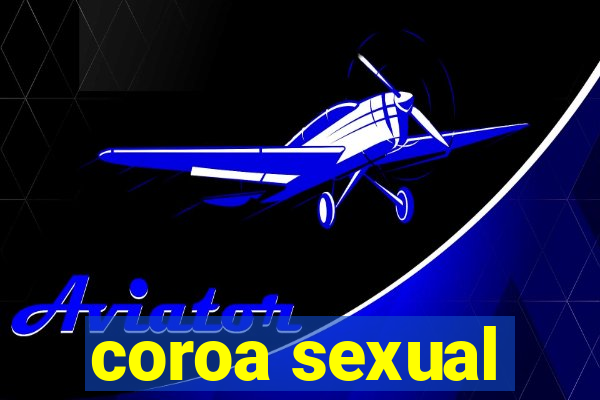 coroa sexual