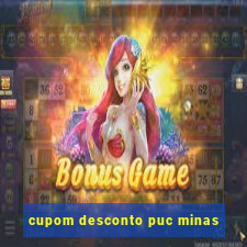 cupom desconto puc minas