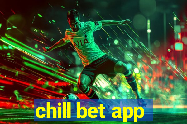 chill bet app