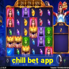 chill bet app