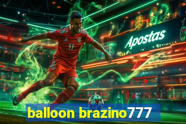 balloon brazino777