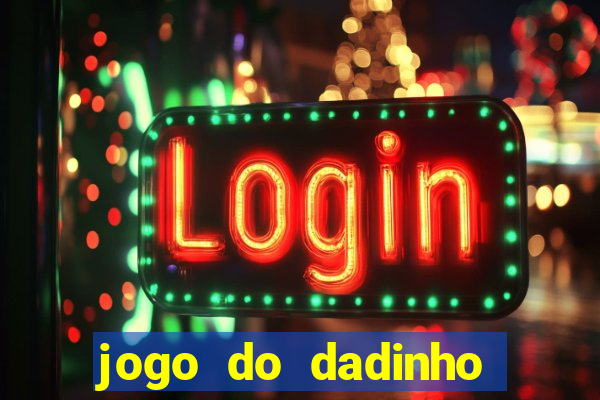 jogo do dadinho que ganha dinheiro