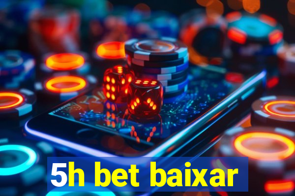 5h bet baixar