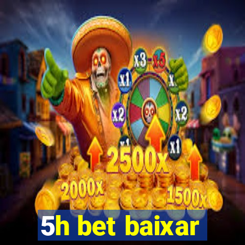 5h bet baixar