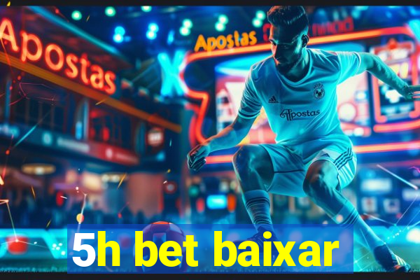 5h bet baixar