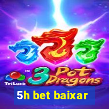 5h bet baixar