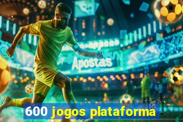 600 jogos plataforma