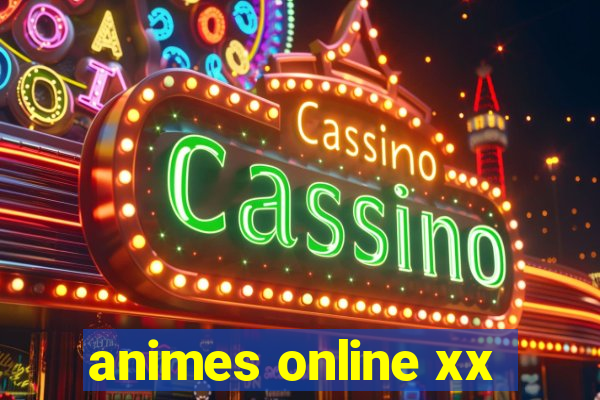 animes online xx