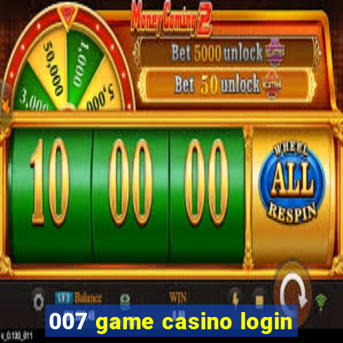 007 game casino login