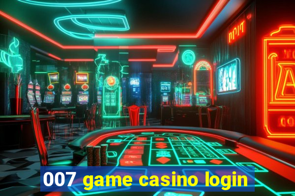 007 game casino login