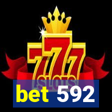 bet 592