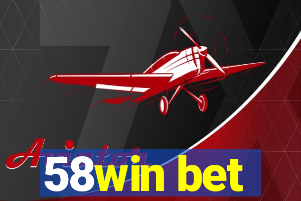 58win bet