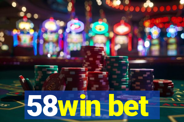 58win bet