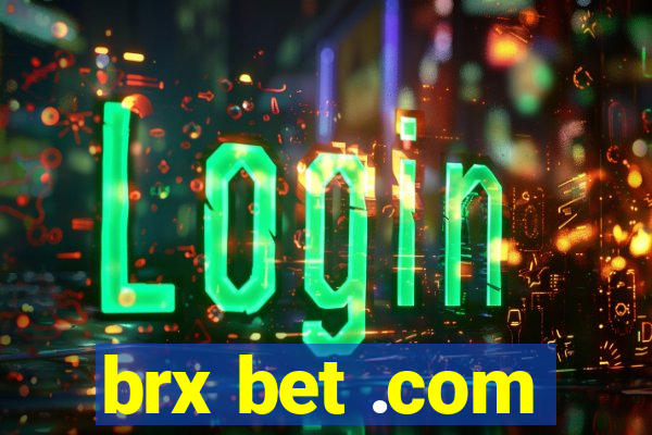 brx bet .com