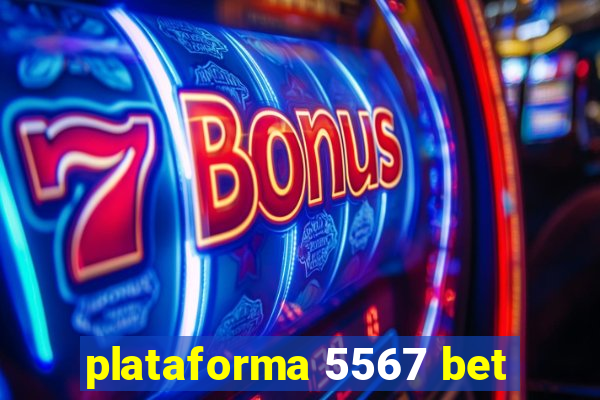 plataforma 5567 bet