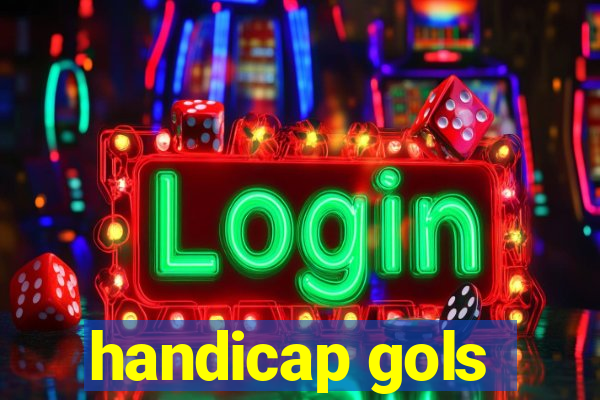 handicap gols