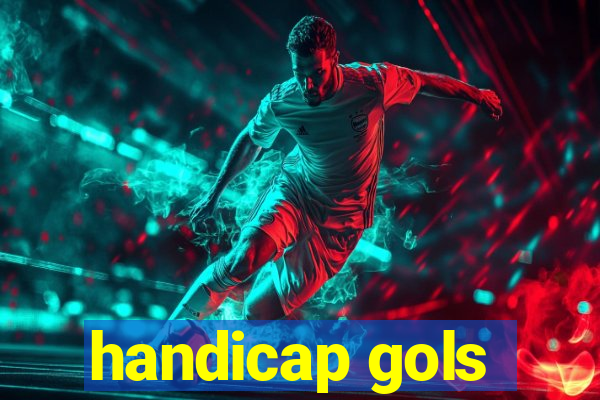 handicap gols