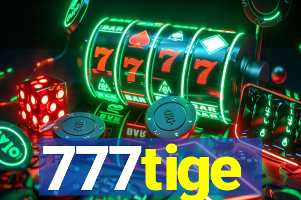 777tige