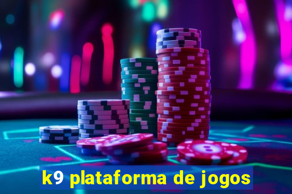 k9 plataforma de jogos