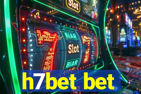 h7bet bet