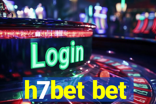 h7bet bet