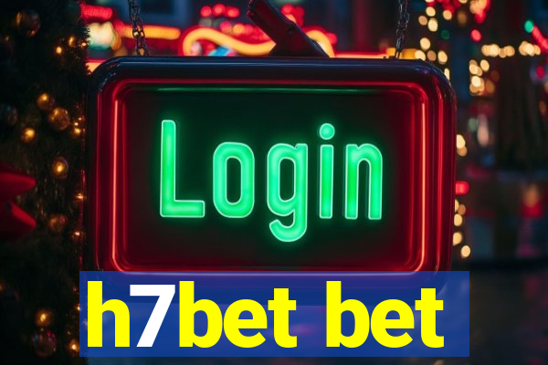 h7bet bet