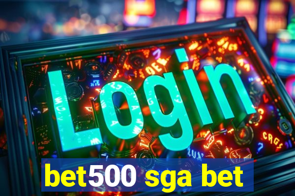 bet500 sga bet