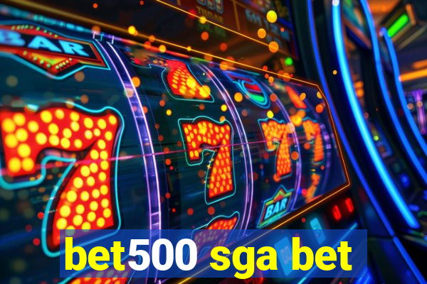 bet500 sga bet