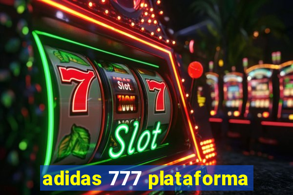 adidas 777 plataforma