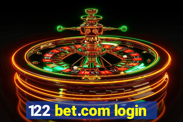 122 bet.com login