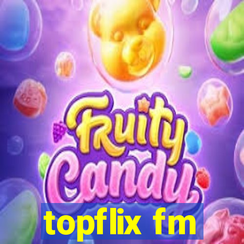 topflix fm