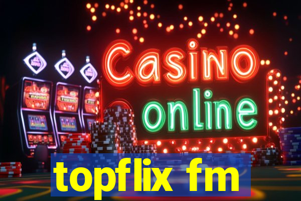 topflix fm