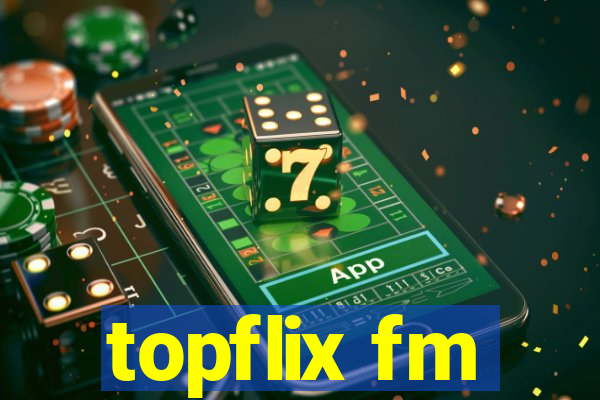 topflix fm