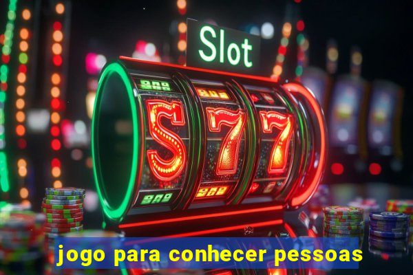 jogo para conhecer pessoas