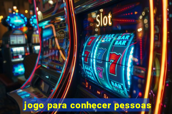 jogo para conhecer pessoas