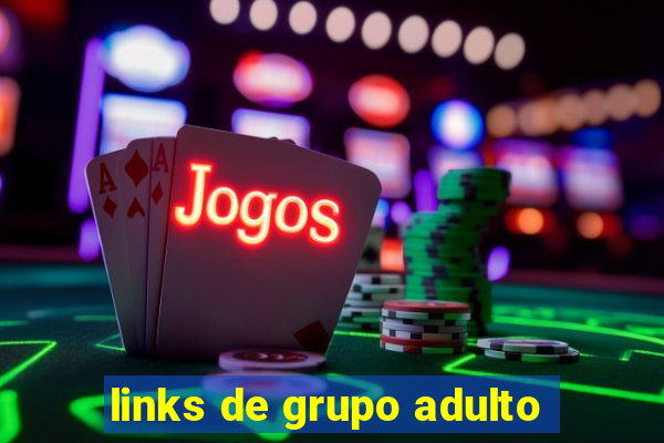 links de grupo adulto