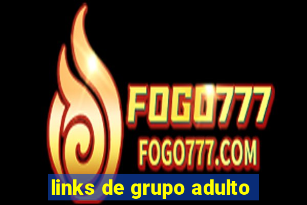 links de grupo adulto