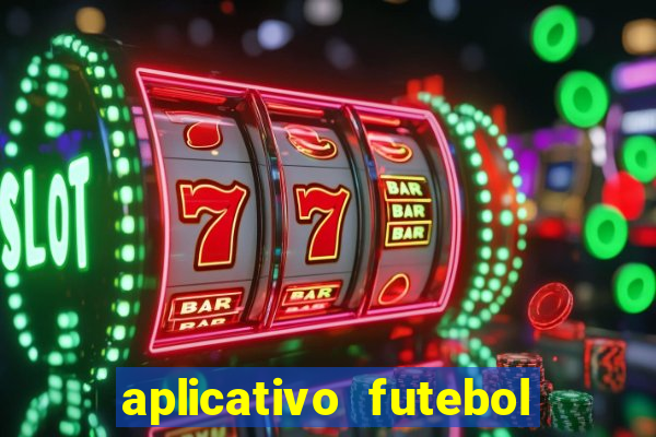 aplicativo futebol da hora 3.3