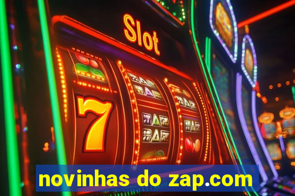 novinhas do zap.com