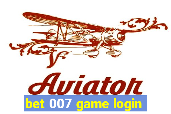 bet 007 game login