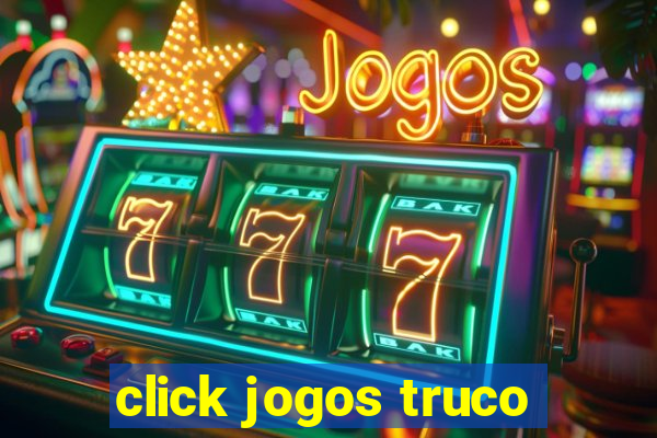 click jogos truco