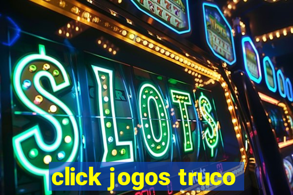 click jogos truco