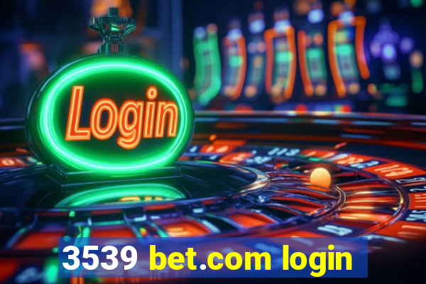 3539 bet.com login